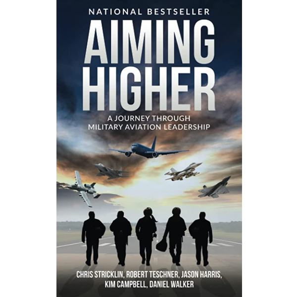 Aiming Higher: A Journey Through Military Aviation Leadership