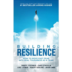 Building Resilience: How to Move Past Fear Into Real Toughness as a Team BULK