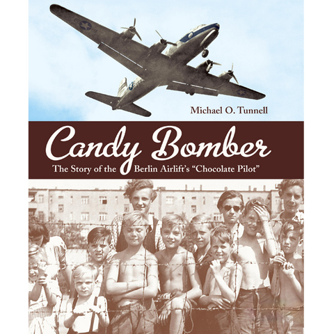 Candy Bomber by Michael Tunnell