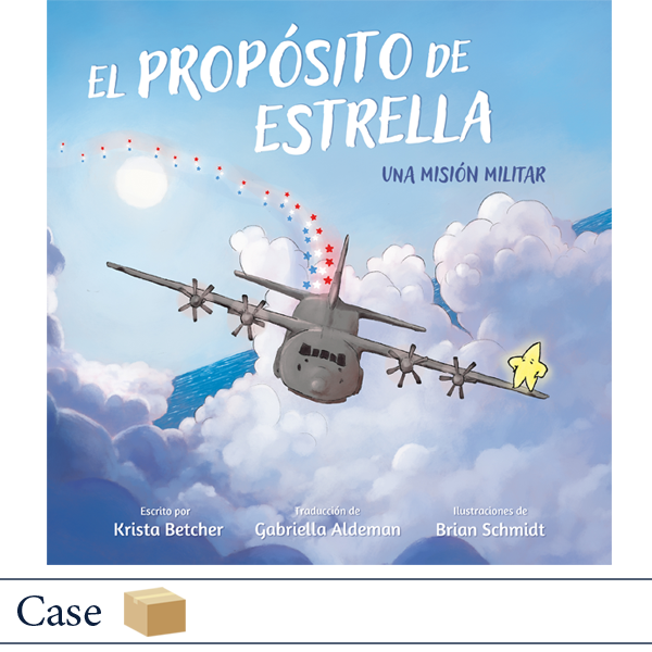 ISBN 9798887520285 El propósito de Estrella: Una misión militar, escrito por Krista Betcher, ilustraciones de Brian Schmidt, traducción de Gabriella Aldeman. Elva Resa Publishing. Military Family Books