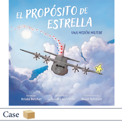 ISBN 9798887520285 El propósito de Estrella: Una misión militar, escrito por Krista Betcher, ilustraciones de Brian Schmidt, traducción de Gabriella Aldeman. Elva Resa Publishing. Military Family Books