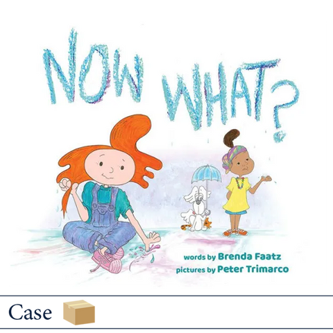 Now What? by Brenda Faatz and Peter Trimarco CASE