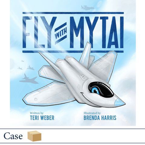 Fly with Mytai by Teri Weber, illustrated by Brenda Harris, Operation Aviation, published by Elva Resa Publishing, distributed by Military Family Books