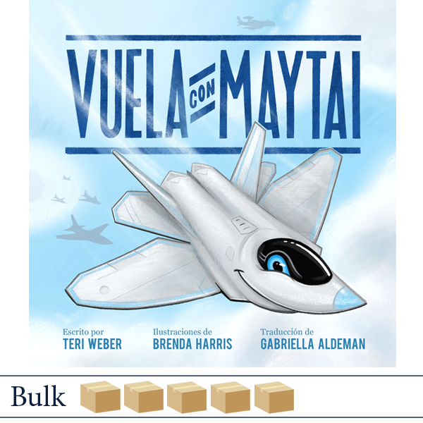 Vuela con Maytai escrito por Teri Weber, ilustraciones de Brenda Harris, traducción de Gabriella Aldeman, Operación Aviación, Elva Resa Publishing, Military Family Books
