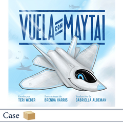 Vuela con Maytai escrito por Teri Weber, ilustraciones de Brenda Harris, traducción de Gabriella Aldeman, Operación Aviación, Elva Resa Publishing, Military Family Books