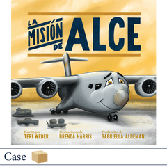 ISBN 979-8-88752-025-4 La misión de Alce por Teri Weber, ilustraciones de Brenda Harris, traducción de Gabriella Aldeman, Elva Resa Publishing, Military Family Books, Operación AviaciónTM