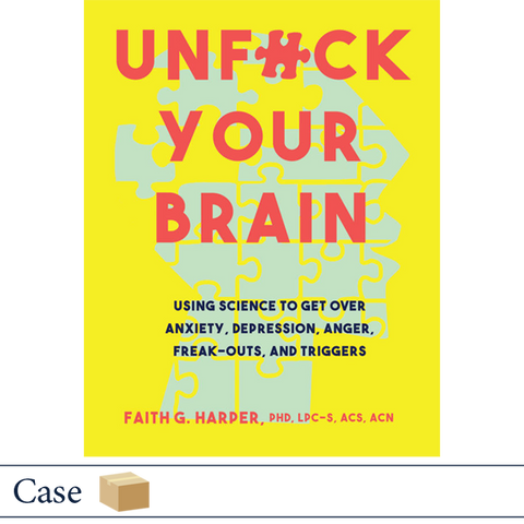 Unfuck Your Brain by Dr. Faith Harper CASE