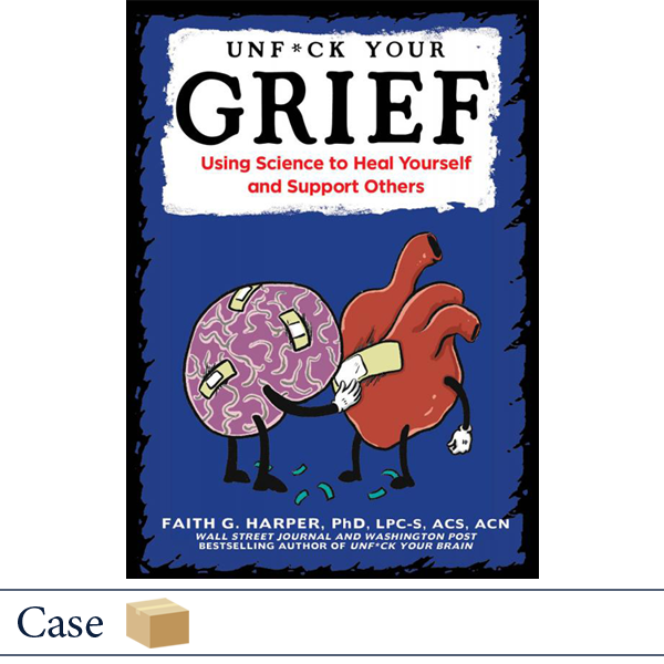 Unfuck Your Grief by Dr. Faith Harper CASE