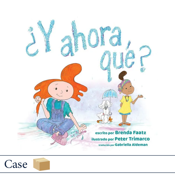 ¿Y ahora qué? by Brenda Faatz and Peter Trimarco CASE