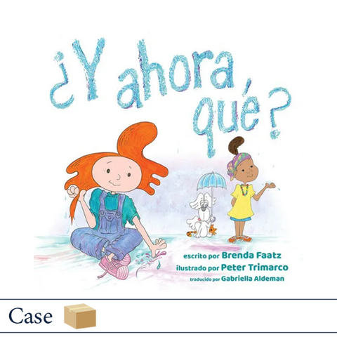¿Y ahora qué? by Brenda Faatz and Peter Trimarco CASE