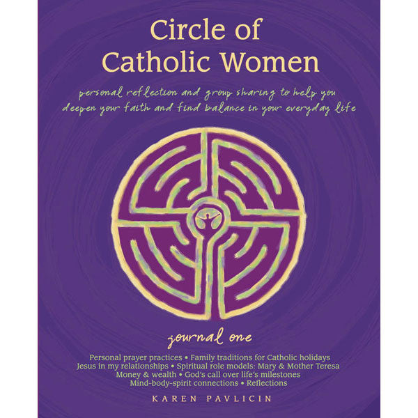 Circle of Catholic Women Journal One by Karen Pavlicin