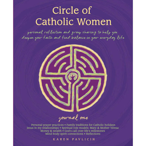 Circle of Catholic Women Journal One by Karen Pavlicin