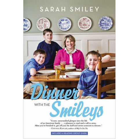 Dinner with the Smileys by Sarah Smiley