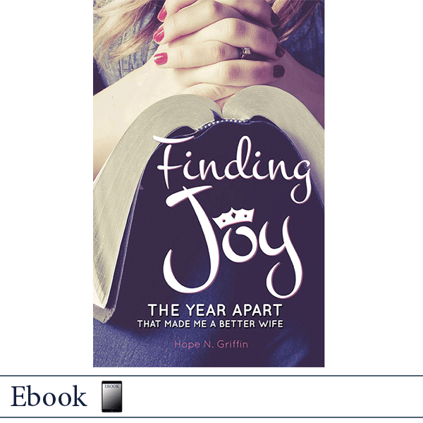 Ebook Finding Joy: The Year Apart that Made Me a Better Wife by Hope Griffin