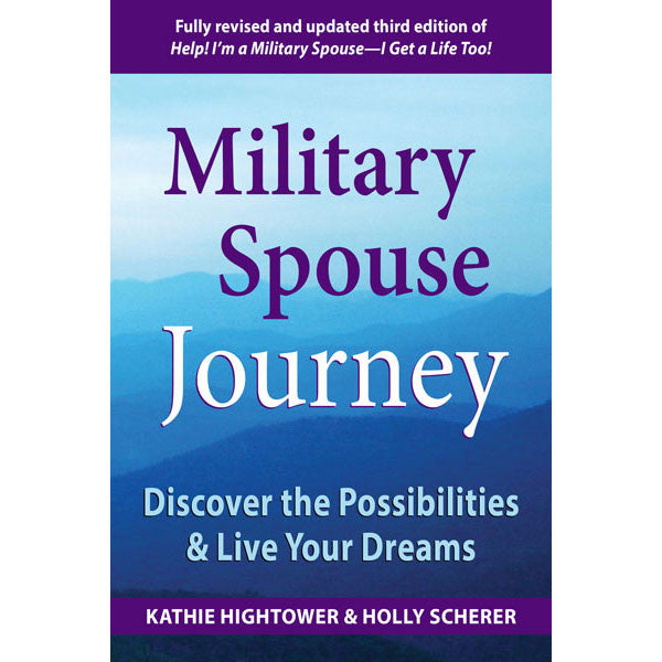 Military Spouse Journey by Kathie Hightower and Holly Scherer