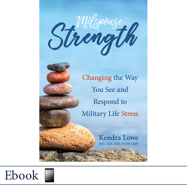 Milspouse Strength: Changing the Way You See and Respond to Military Life Stress by Kendra Lowe, Elva Resa Publishing, Military Family Books