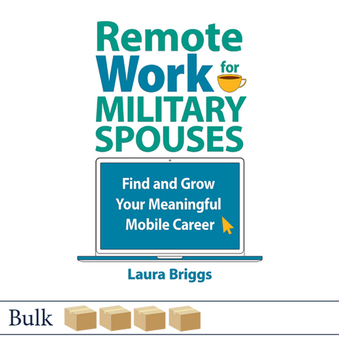 Remote Work for Military Spouses by Laura Briggs, Elva Resa, Military Family Books
