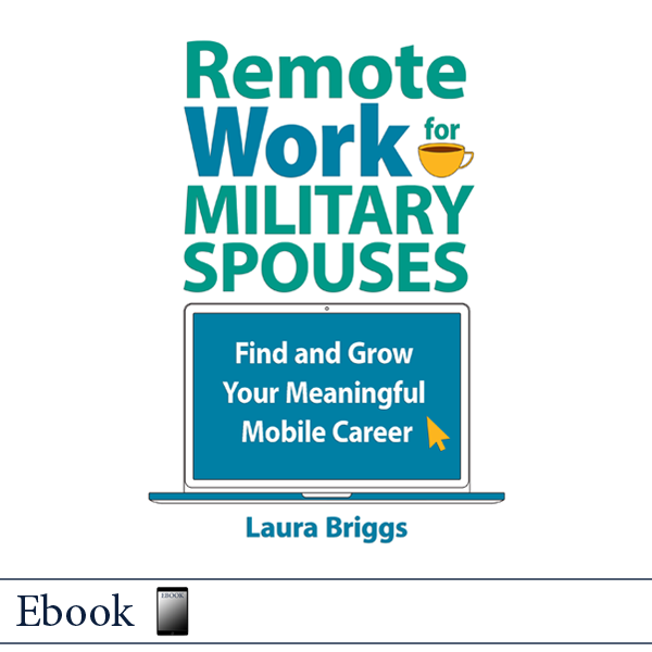 Remote Work for Military Spouses by Laura Briggs, Elva Resa, Military Family Books