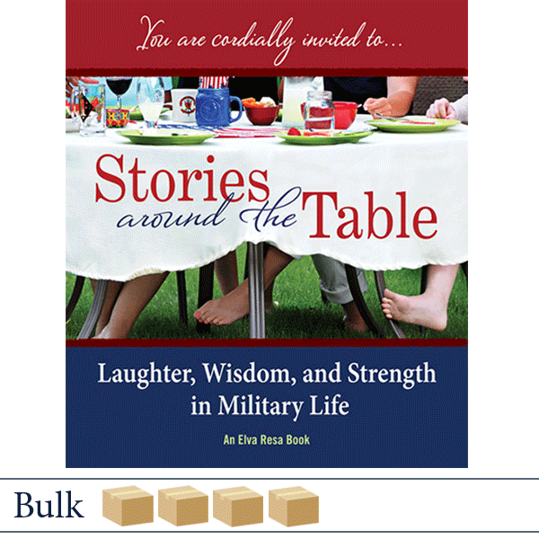 Bulk 200 Stories Around the Table: Laughter, Wisdom, and Strength in Military Life by Elva Resa