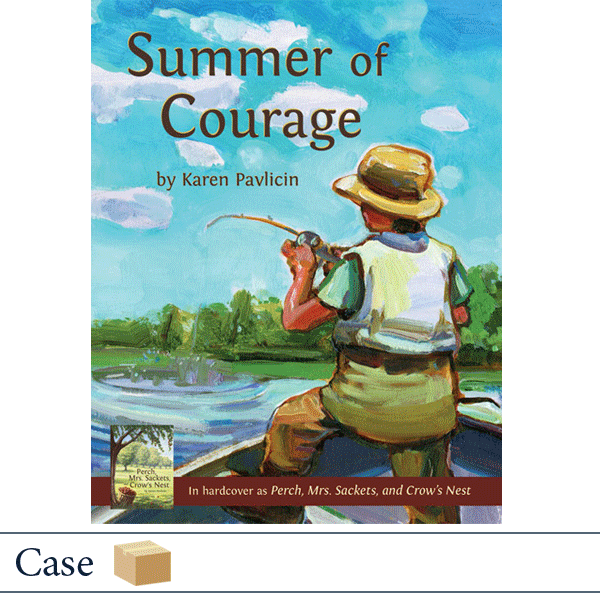 Summer of Courage by Karen Pavlicin CASE –