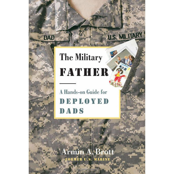 The Military Father by Armin Brott