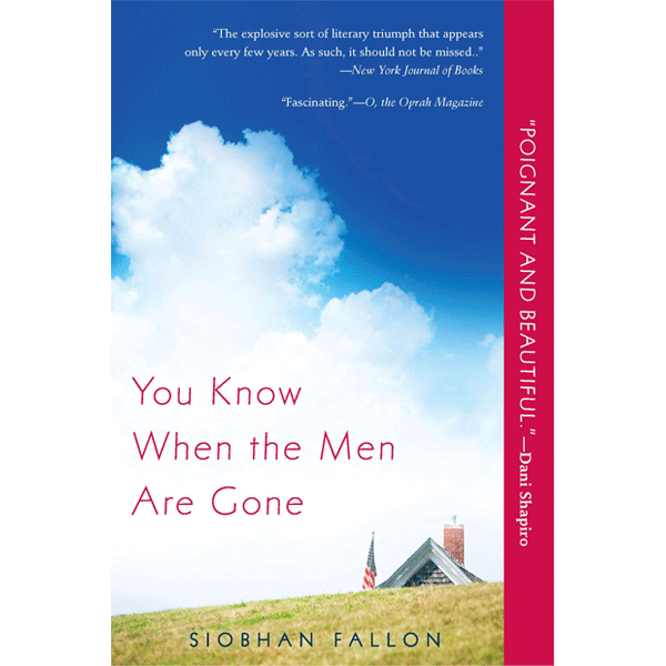 You Know When the Men Are Gone by Siobhan Fallon