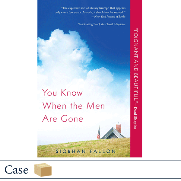 You Know When the Men Are Gone by Siobhan Fallon CASE