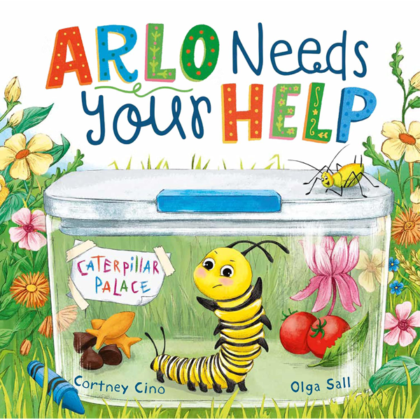 Arlo Needs Your Help by Cortney Cino and Olga Sall