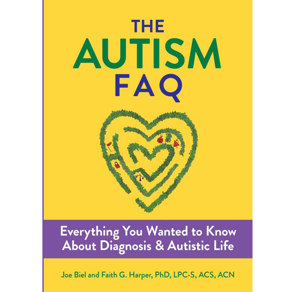 The Autism FAQ by Joe Biel and Dr. Faith G. Harper