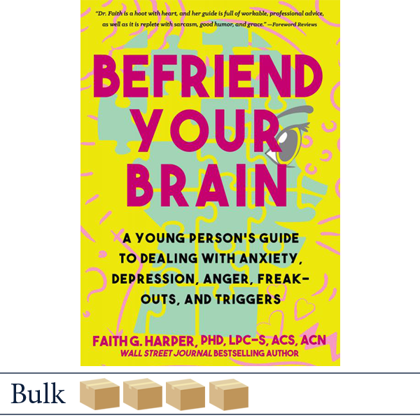 Befriend Your Brain by Dr. Faith Harper BULK