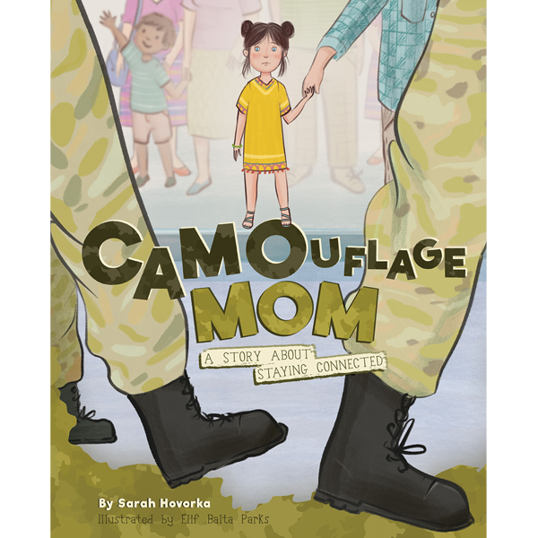 Camouflage Mom by Sarah Hovorka, Military Family Books