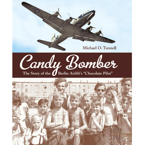 Candy Bomber by Michael Tunnell
