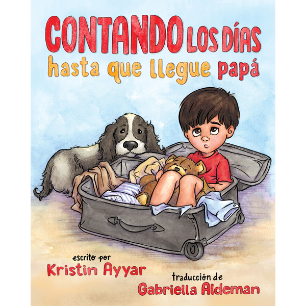 Contando los días hasta que llegue papá por Kristin Ayyar