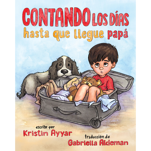 Contando los días hasta que llegue papá por Kristin Ayyar