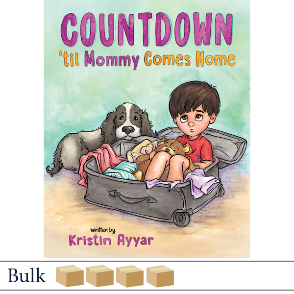 Countdown 'til Mommy Comes Home by Kristin Ayyar BULK