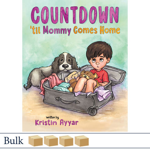 Countdown 'til Mommy Comes Home by Kristin Ayyar BULK