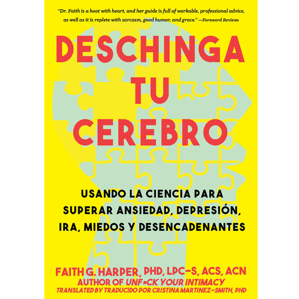 Deschinga Tu Cerebro by Dr. Faith Harper