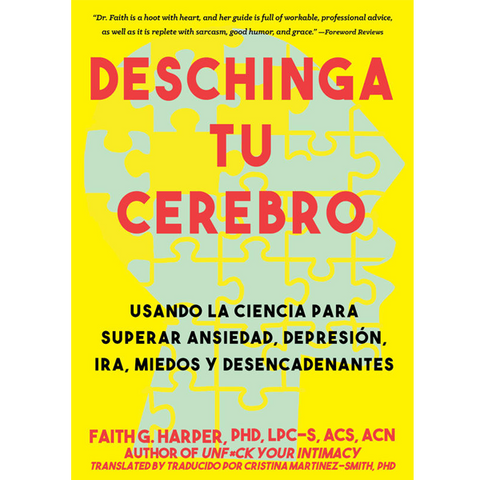 Deschinga Tu Cerebro by Dr. Faith Harper