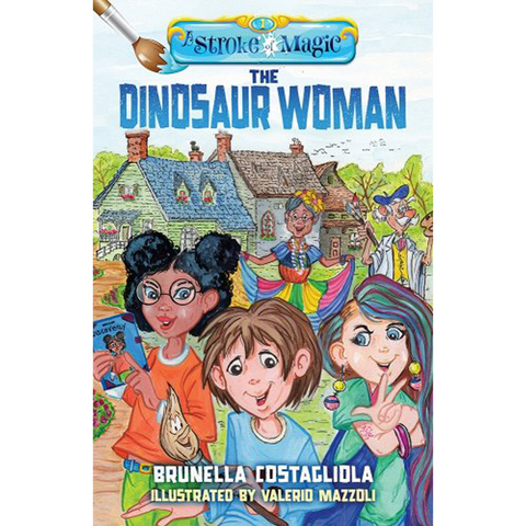A Stroke of Magic: The Dinosaur Woman by Brunella Costagliola, MilitaryFamilyBooks.com