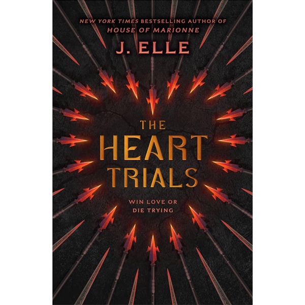The Heart Trials by J. Elle