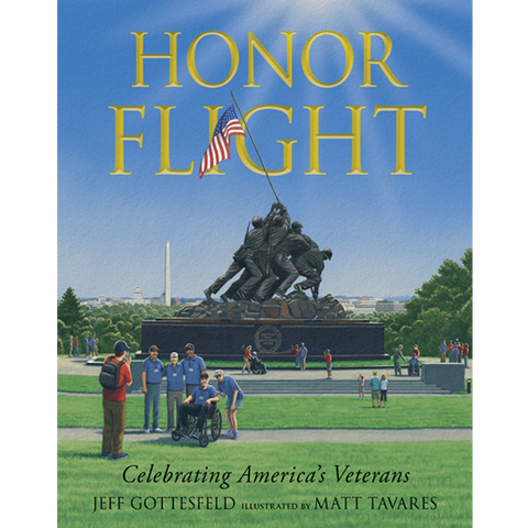 Book cover of 'Honor Flight' by Jeff Gottesfeld and Matt Tavares, featuring the Iwo Jima Memorial