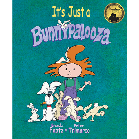 It's Just A Bunnypalooza by Brenda Faatz and Peter Trimarco