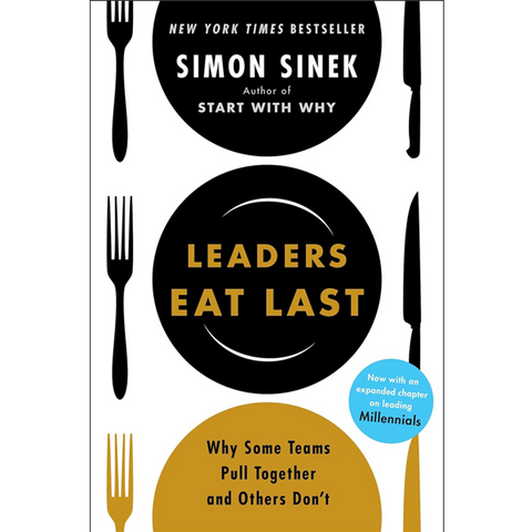 Leaders Eat Last by Simon Sinek