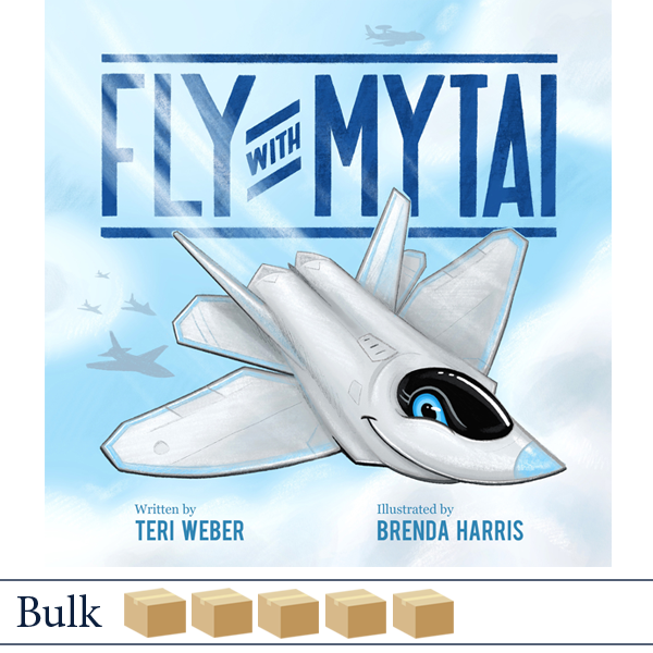 Fly with Mytai by Teri Weber, illustrated by Brenda Harris, Operation Aviation, published by Elva Resa Publishing, distributed by Military Family Books