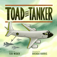 Toad the Tanker by Teri Weber, illustrated by Brenda Harris, published by Elva Resa