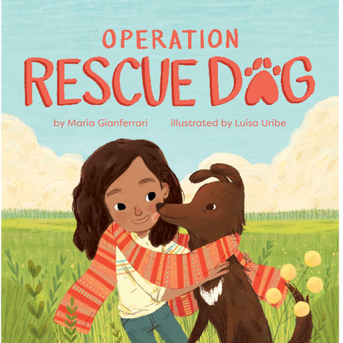 Operation Rescue Dog by Maria Gianferrari
