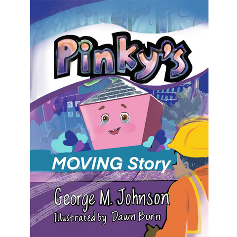 Pinky's Moving Story by George Johnson and Dawn Burn