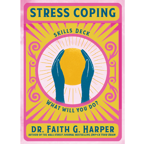 Stress Coping Skills Deck by Dr. Faith Harper