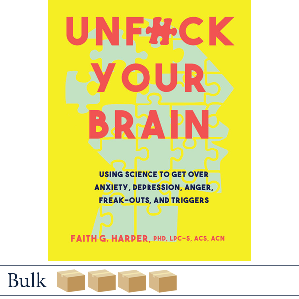 Unfuck Your Brain by Dr. Faith Harper BULK