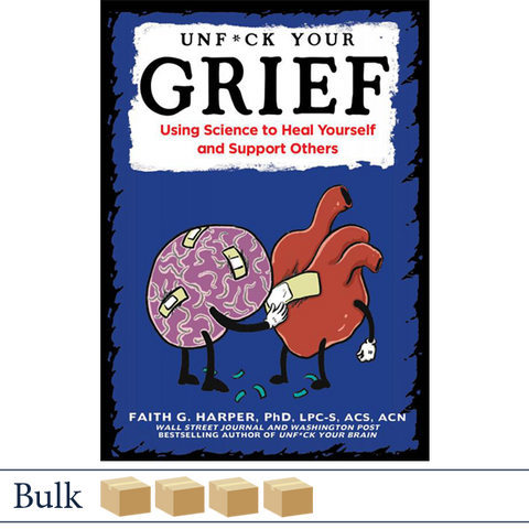 Unfuck Your Grief by Dr. Faith Harper BULK